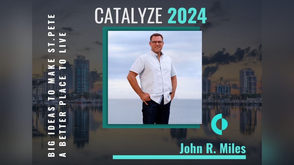 Catalyze 2024 featuring John R. Miles
