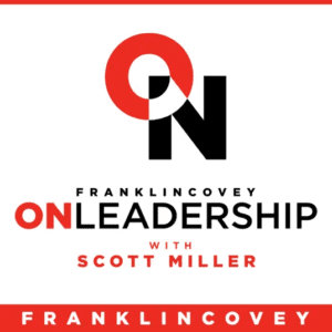 On Leadership with Scott Miller podcast cover with John R. Miles