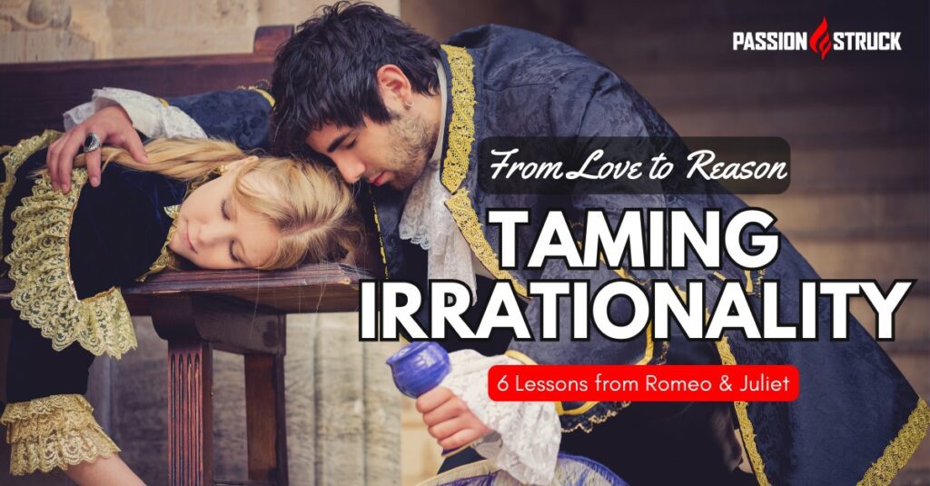 Taming irrationality. Dive into cognitive biases, emotional influences, and brain mechanisms, using Romeo and Juliet as a vivid case study.