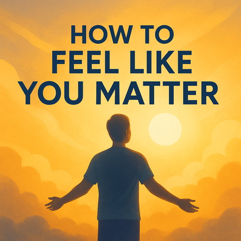 Illustration of a person standing confidently in sunlight with glowing light around them, symbolizing belonging, self-worth, and how to feel like you matter.