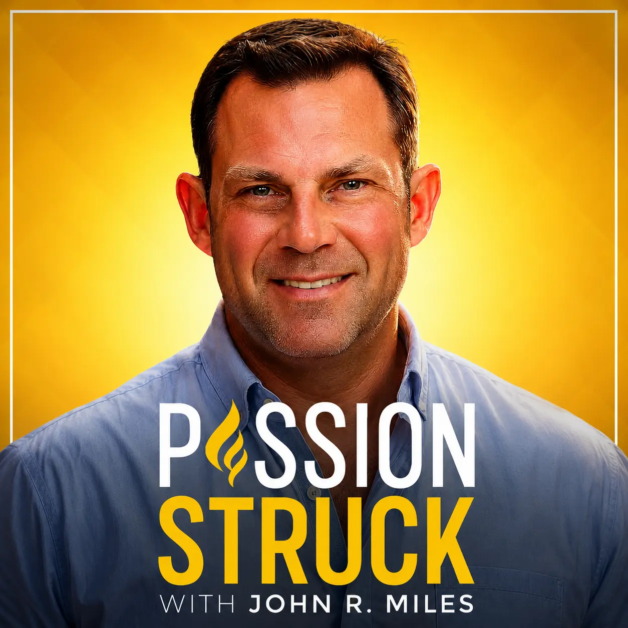 Passion Struck with John R. Miles — #1 Health and Wellness Podcast on Apple Podcasts